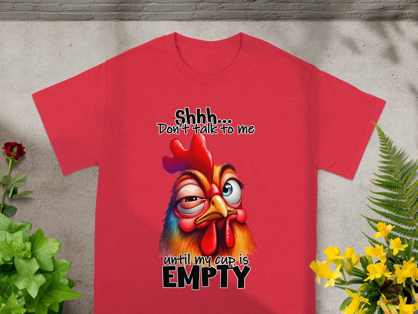 Shhh Don't Talk to Me Until My Cup is Empty T-Shirt