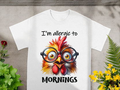 I'm Allergic to Mornings Funny Chicken T-Shirt