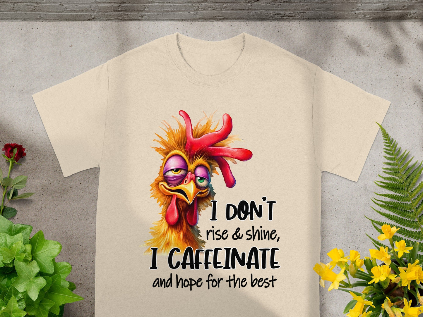 I Don't Rise and Shine I Caffeinate Funny Shirt