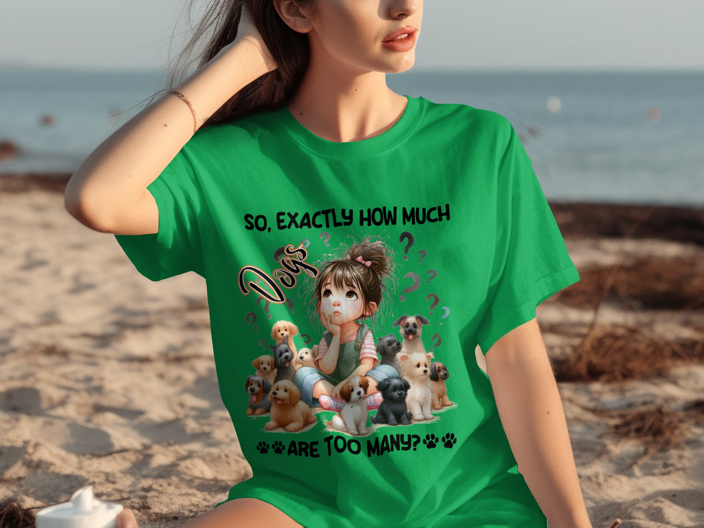 So Exactly How Much Dogs Are Too Many Shirt