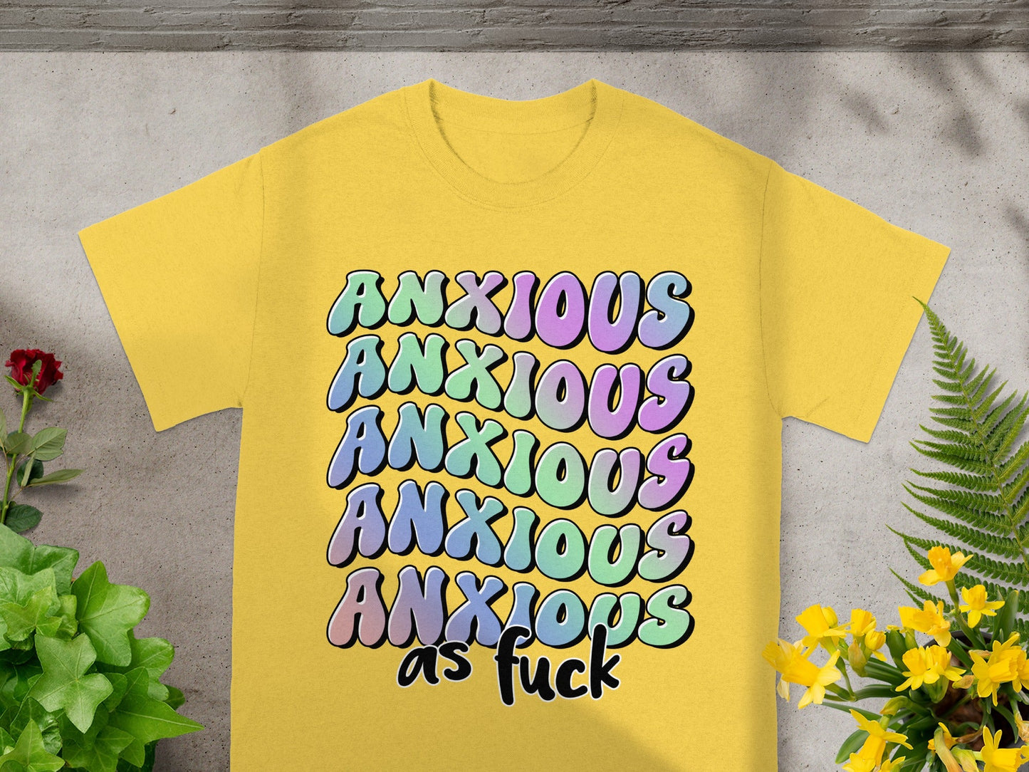 Anxious As Fuck Colorful Rainbow Graphic T-Shirt