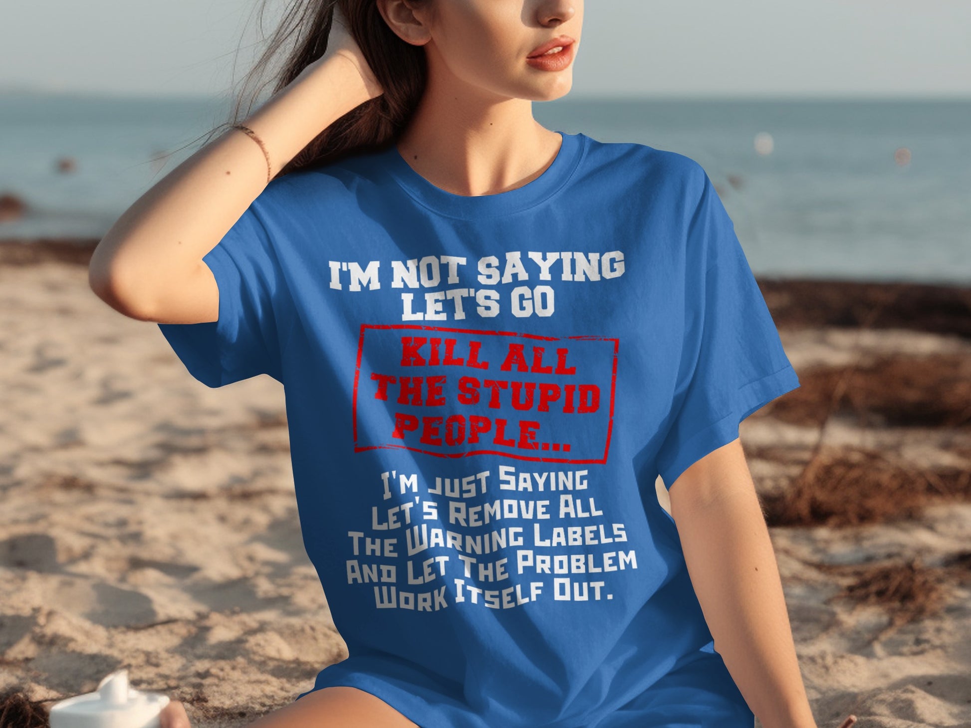 I'm Not Saying Let's Go Kill All The Stupid People Shirt