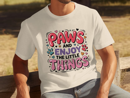 Paws and Enjoy the Little Things t-shirt