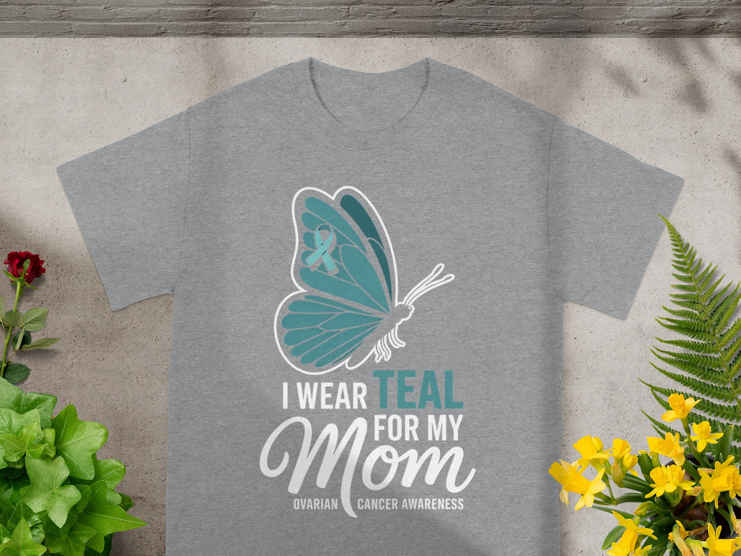 I Wear Teal For My Mom Ovarian Cancer Awareness Shirt