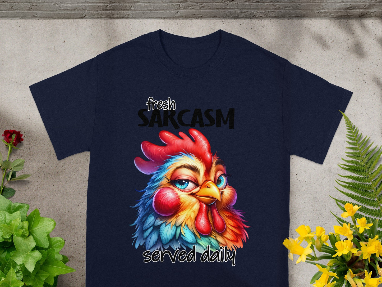 Fresh Sarcasm Served Daily Chicken T-shirt