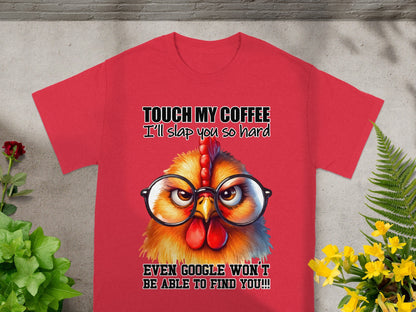 Touch My Coffee I'll Slap You So Hard Funny T-Shirt