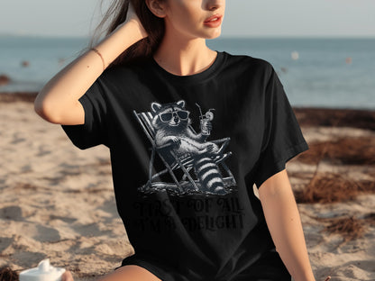 First of All I'm a Delight Funny Raccoon Themed Shirt