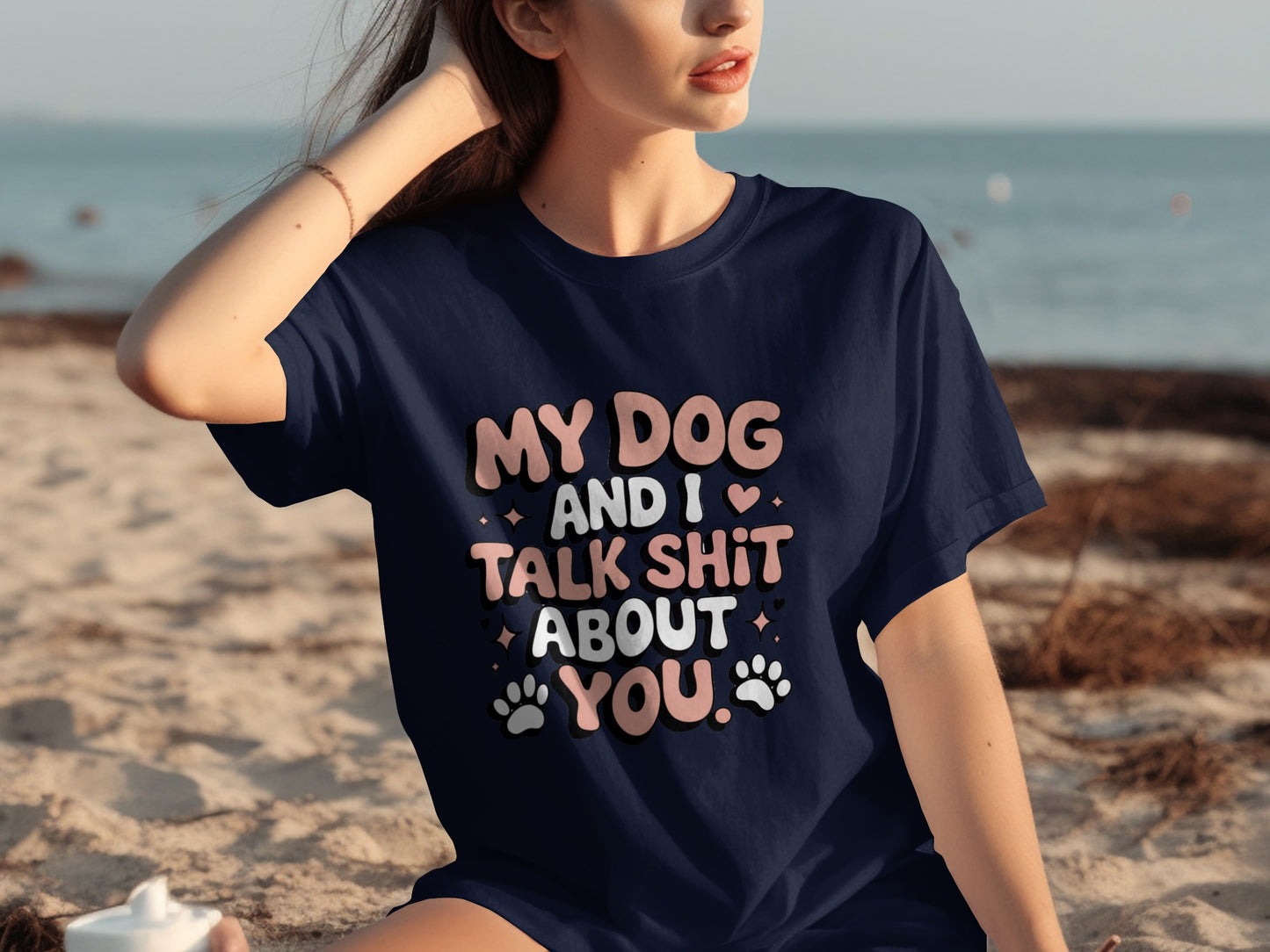My Dog And I Talk Shit About You T-Shirt