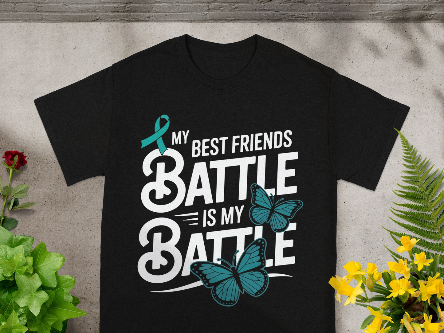 My Best Friends Battle Is My Battle T-shirt