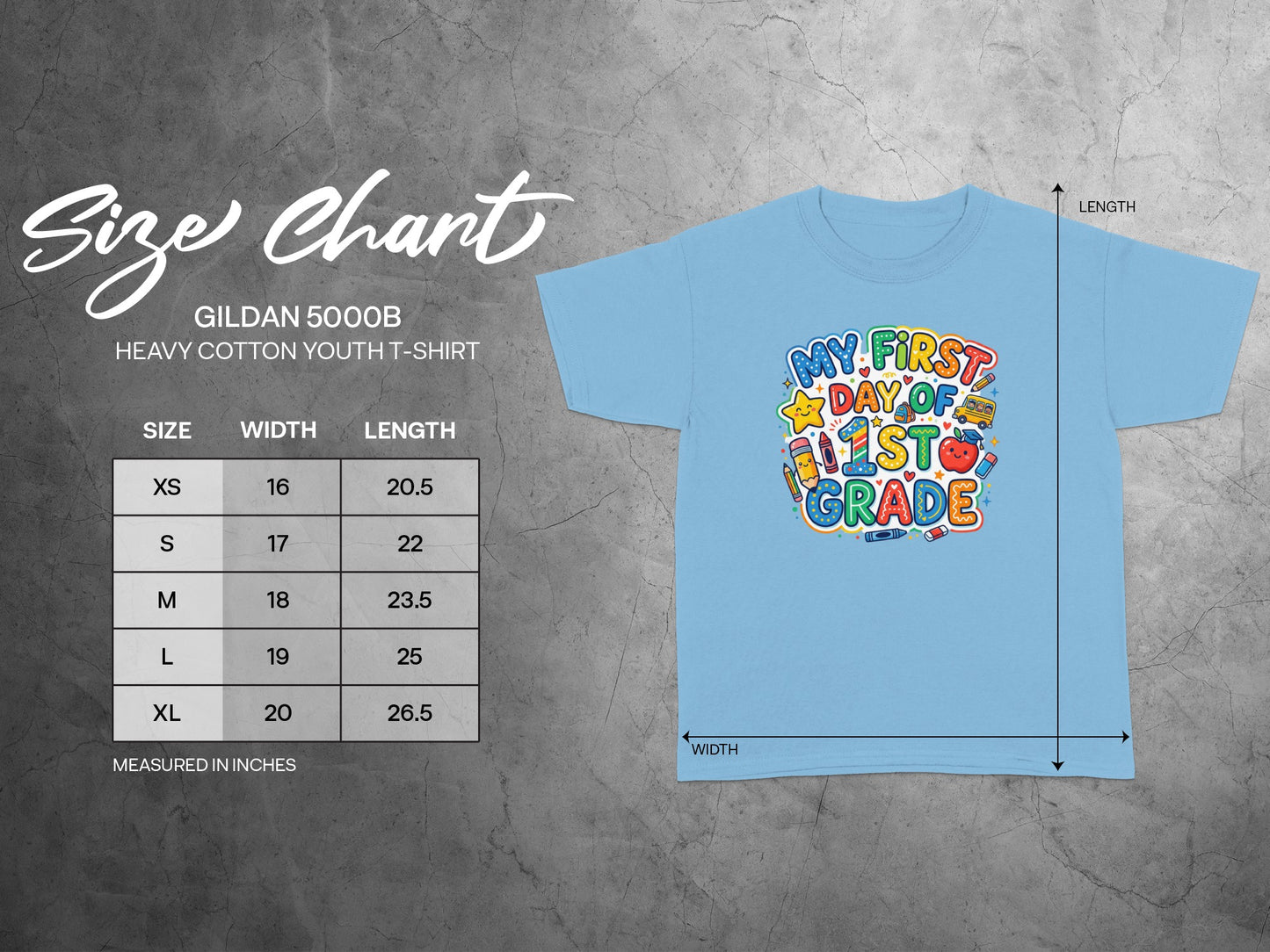 Gildan 5000B youth t-shirt size chart with measurements and "My First Day of 1st Grade" graphic.