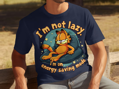 I'm Not Lazy I'm On Energy Saving Mode T-shirt
