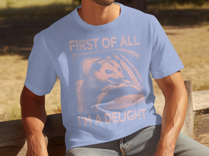 First Of All I'm A Delight Funny Animal Graphic T-shirt