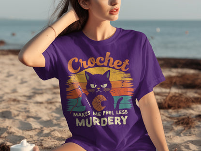 Crochet Makes Me Feel Less Murdery T-shirt