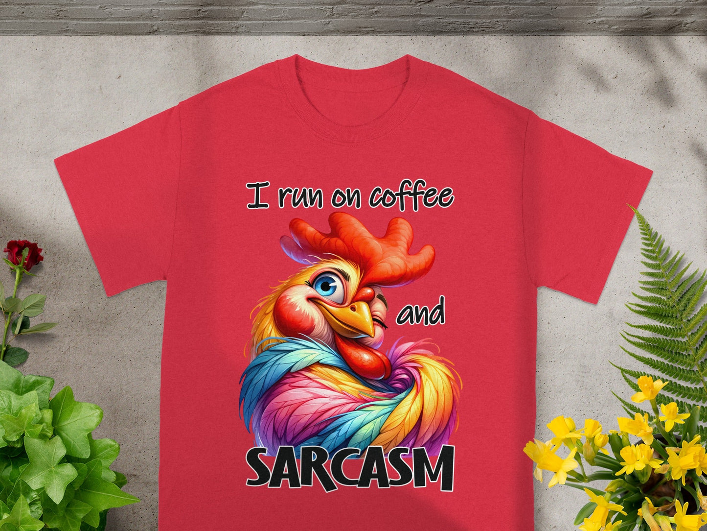 I Run on Coffee and Sarcasm Colorful Rooster Shirt
