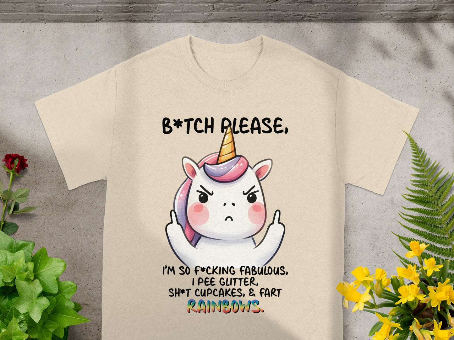B*tch Please I'm So F*cking Fabulous Unicorn T-Shirt