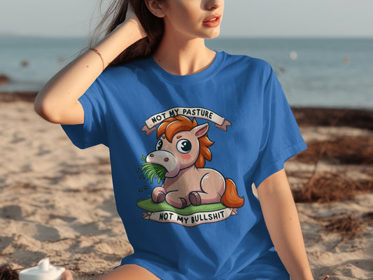 Not My Pasture Not My Bullshit Fun Graphic T-Shirt