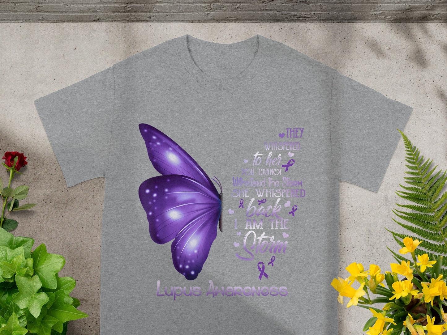 Lupus Awareness They Whispered to Her T-shirt