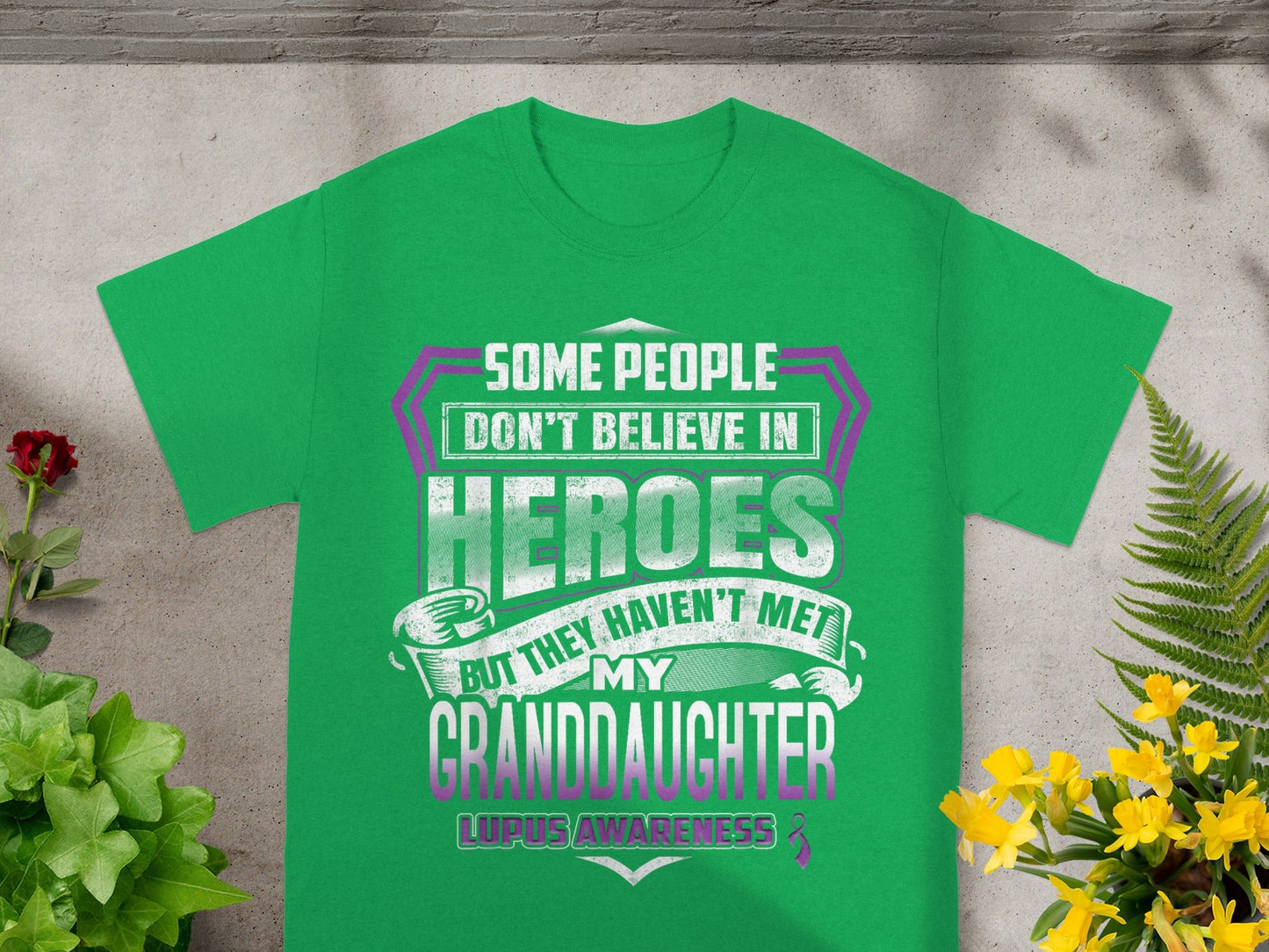 Heroes Haven't Met My Granddaughter Lupus Awareness Shirt
