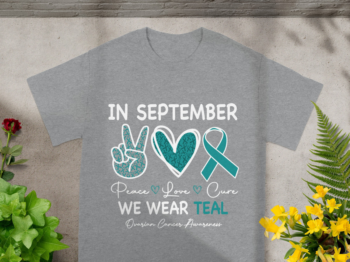 In September We Wear Teal Ovarian Cancer Awareness Shirt