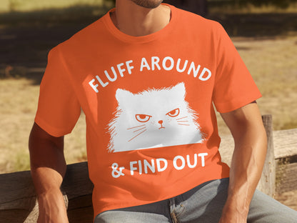 Fluff Around And Find Out Cat Graphic T-shirt