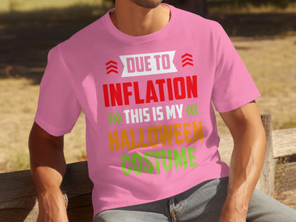 Due To Inflation This Is My Halloween Costume Shirt