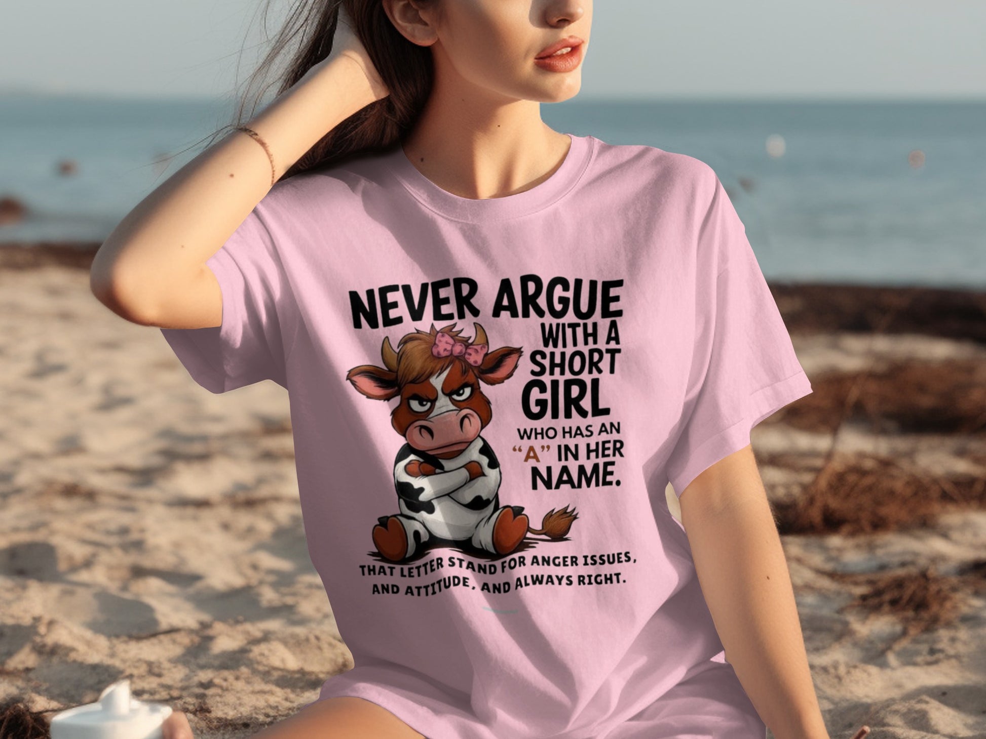 Never Argue With A Short Girl Who Has An 'A' In Her Name Shirt