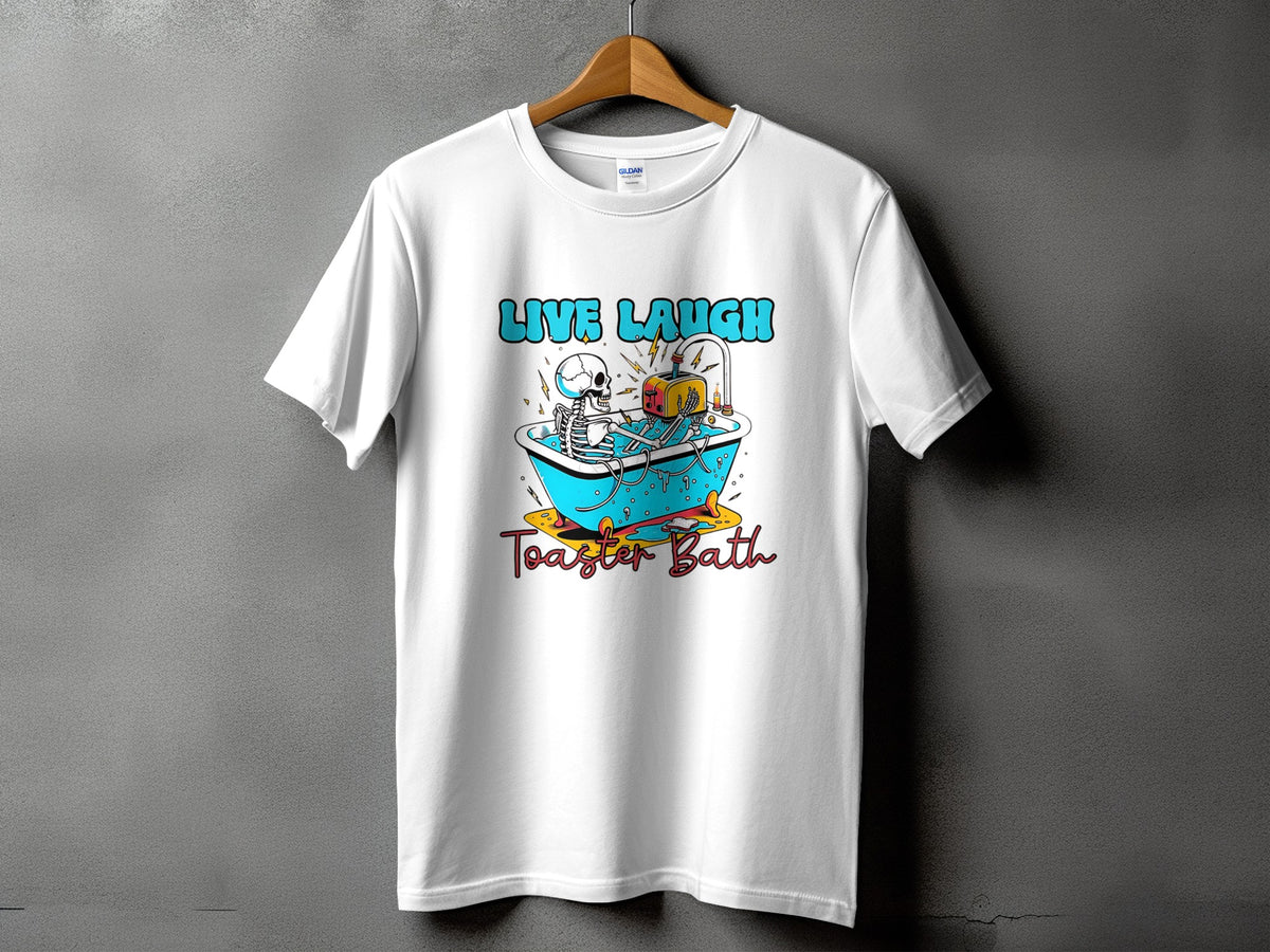 White t-shirt with "Live Laugh Toaster Bath" graphic of a skeleton in a bathtub with a toaster.