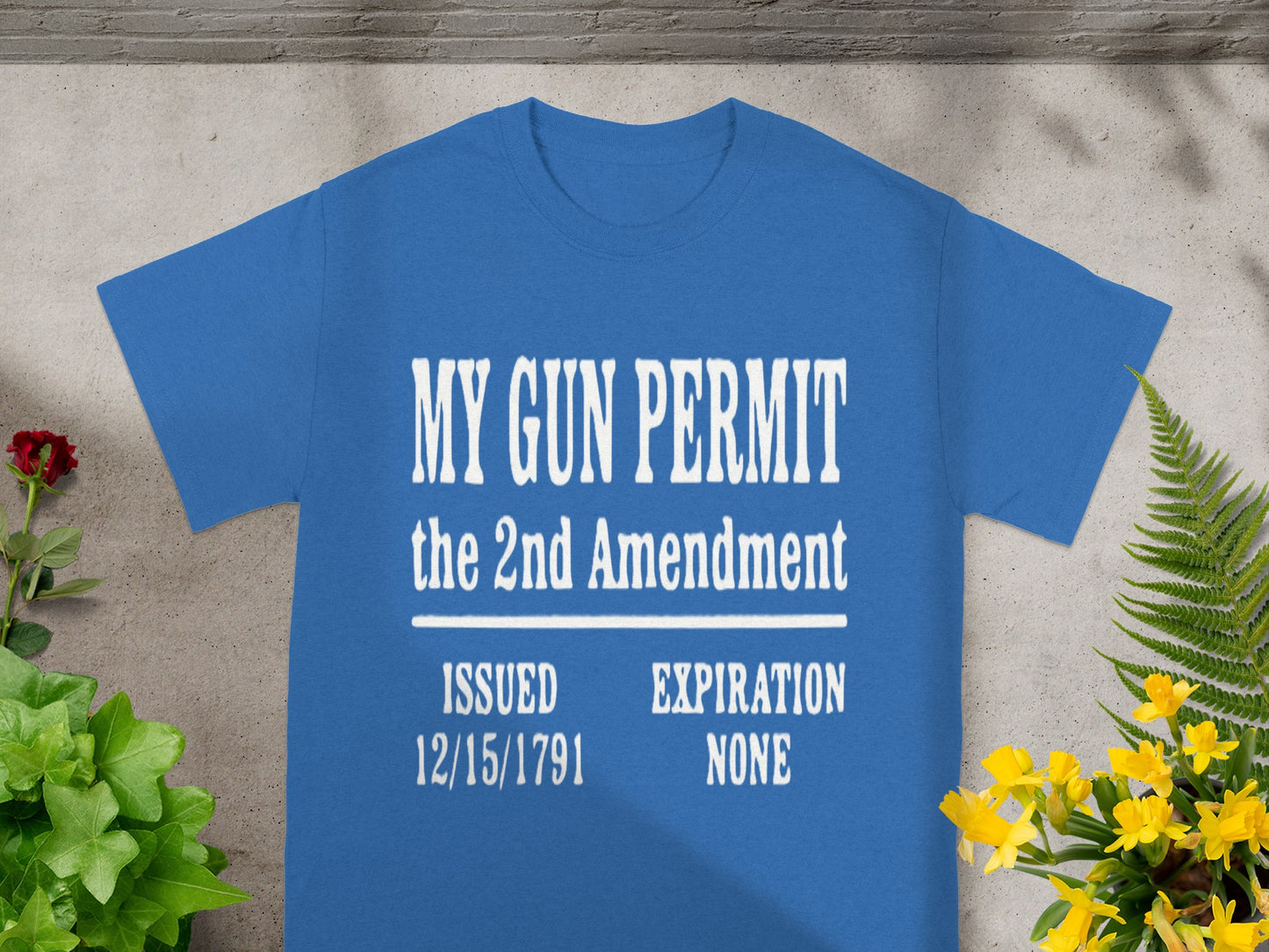 My Gun Permit the 2nd Amendment Issued 12/15/1791 Shirt