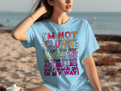 I'm Not Clumsy Funny Humor Quote T-Shirt