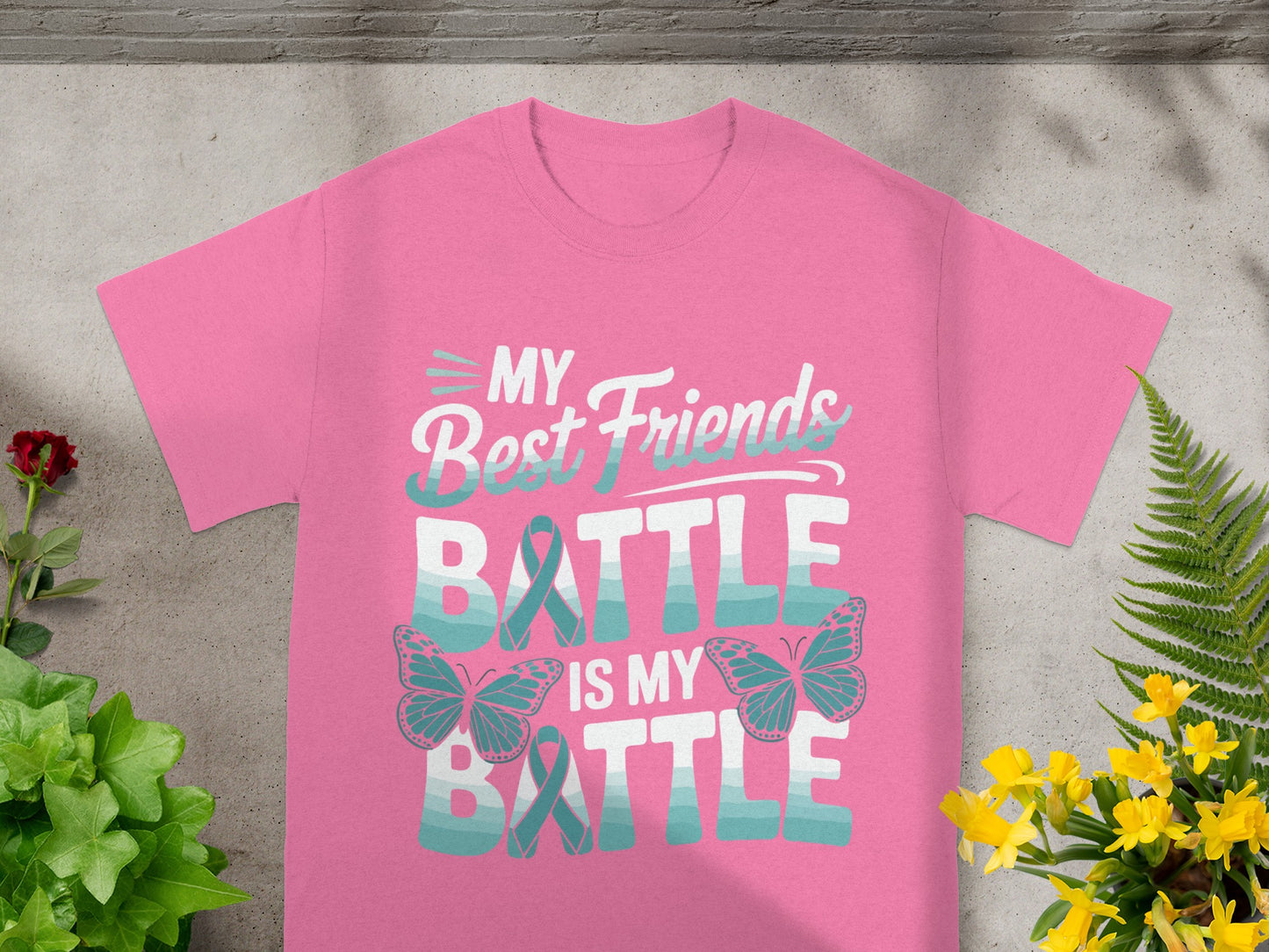 My Best Friends Battle Is My Battle T-shirt