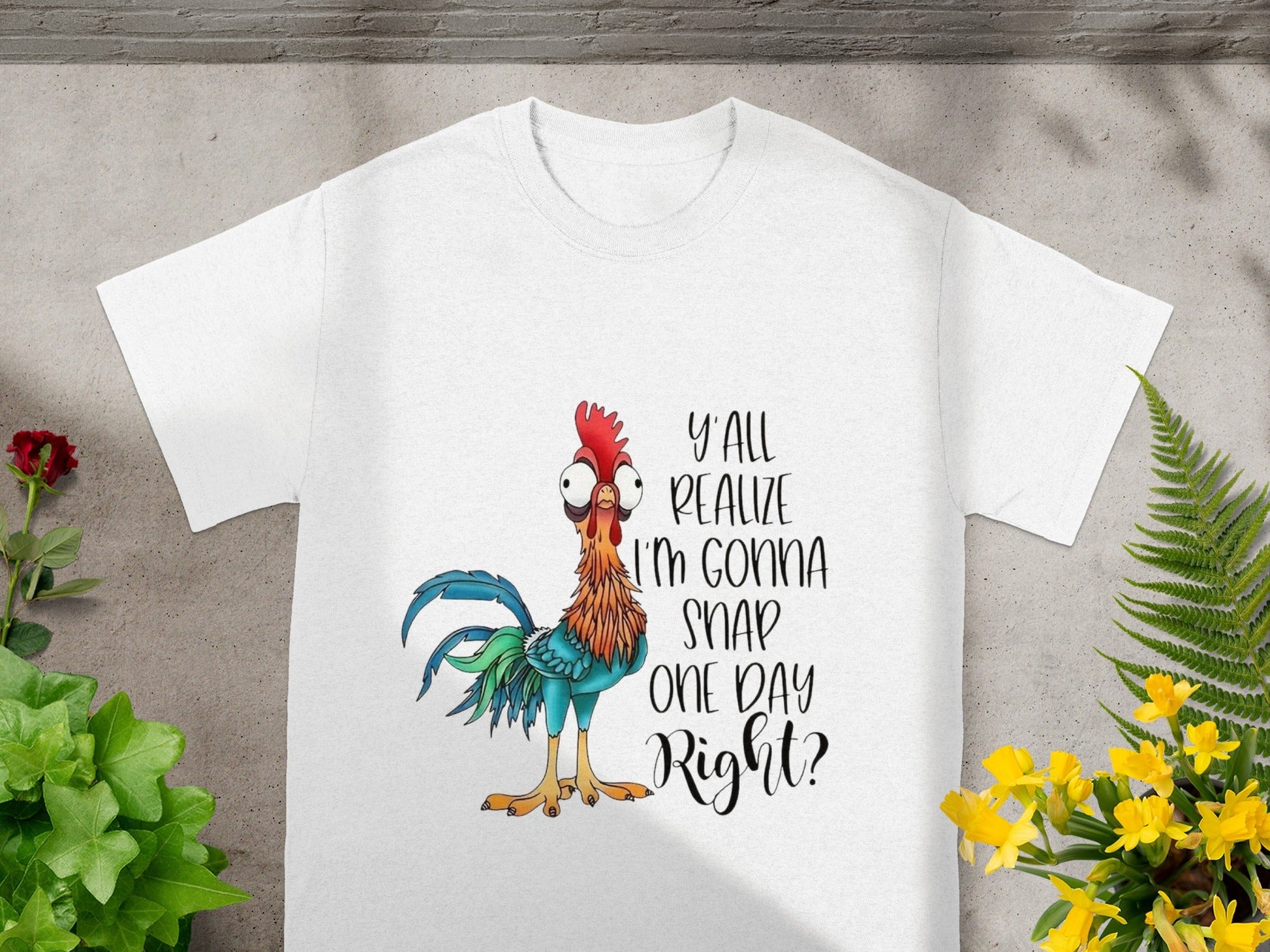 Y'all Realize I'm Gonna Snap One Day Right Shirt