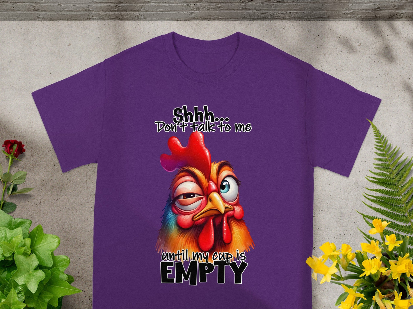Shhh... Don't Talk To Me Until My Cup Is Empty T-shirt