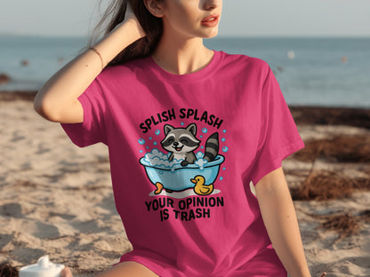 Splish Splash Your Opinion Is Trash Funny T-shirt