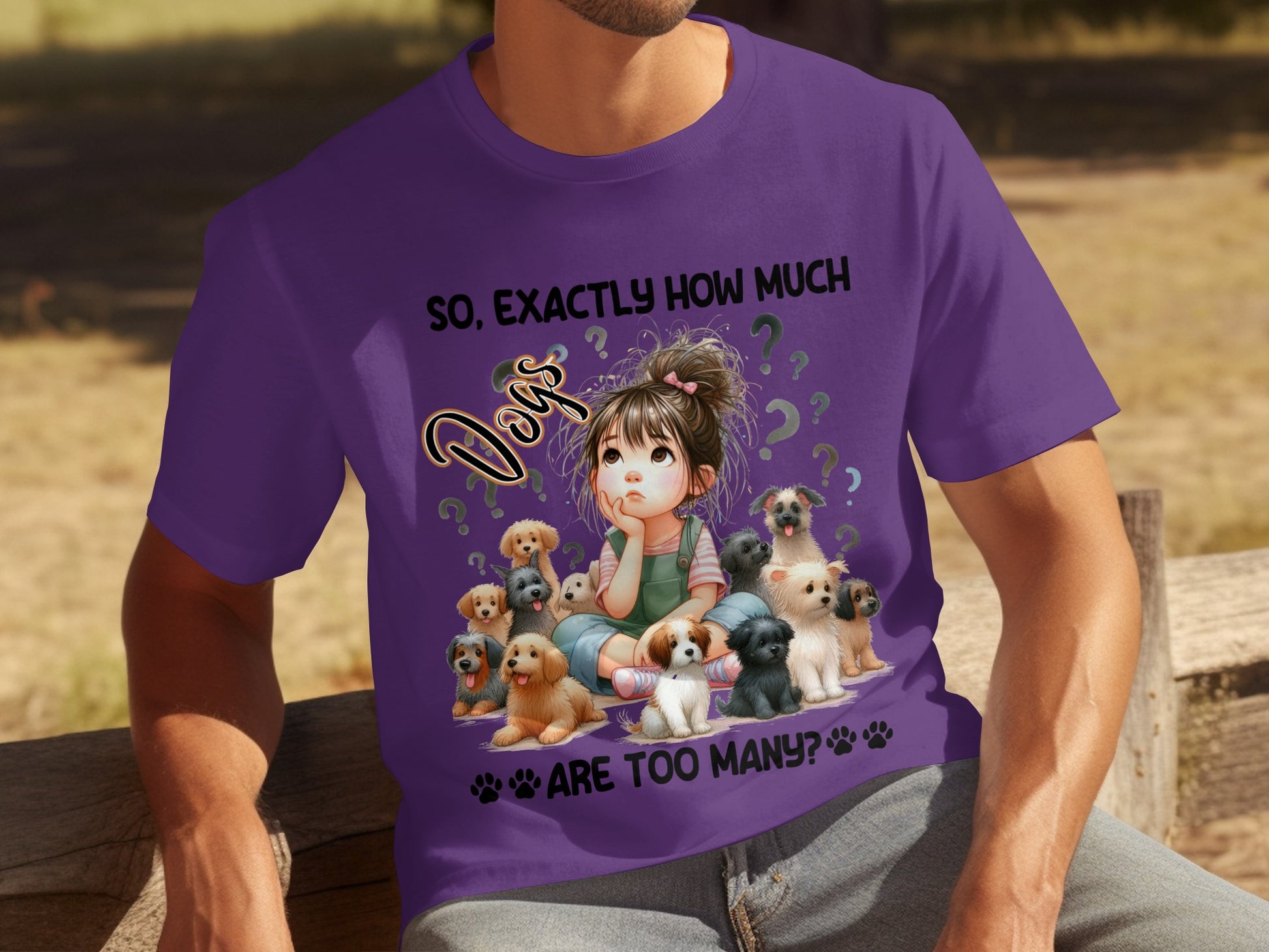 Exactly How Much Dogs Are Too Many T-shirt