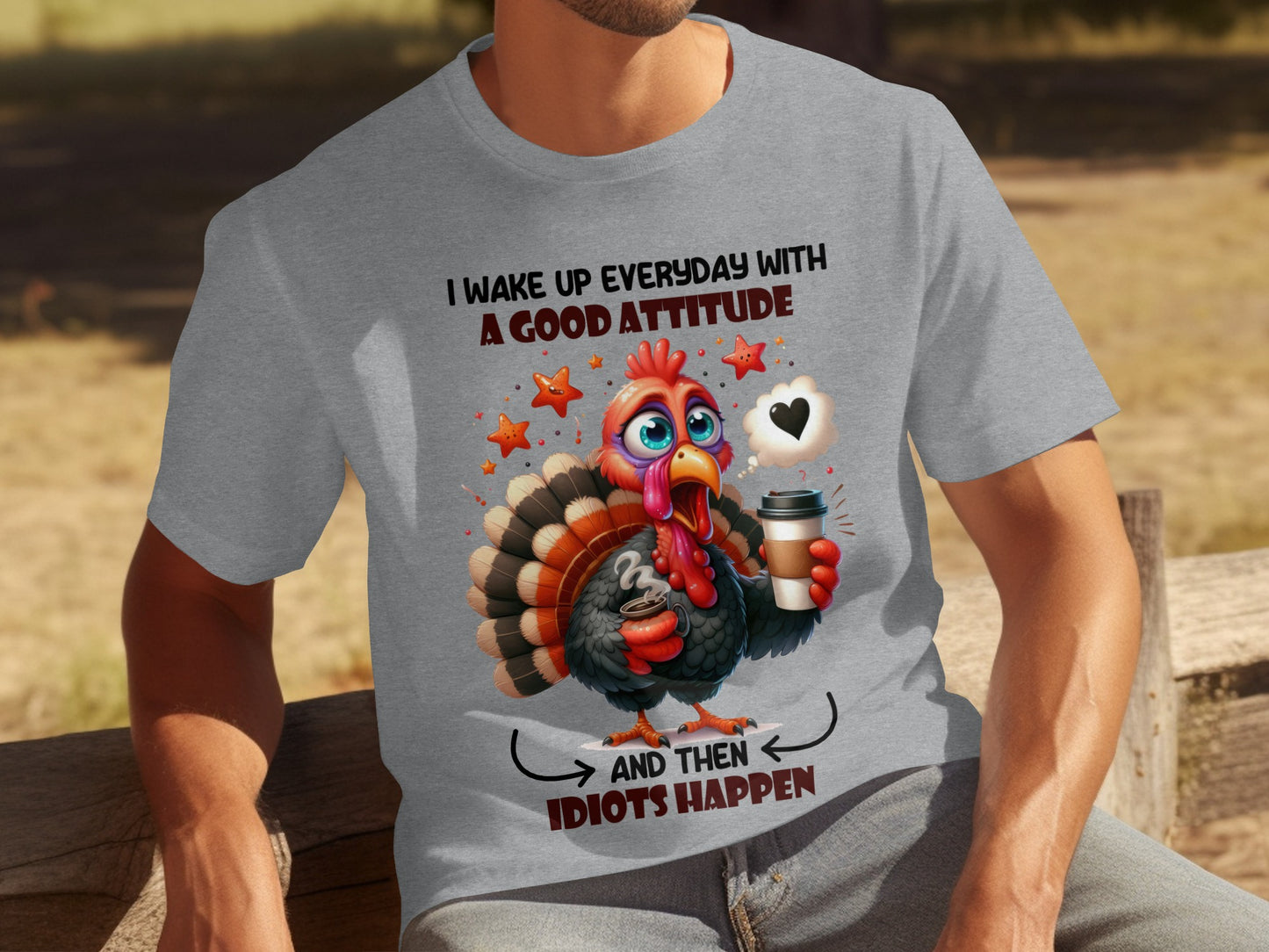 Wake Up With Good Attitude And Then Idiots Happen Shirt