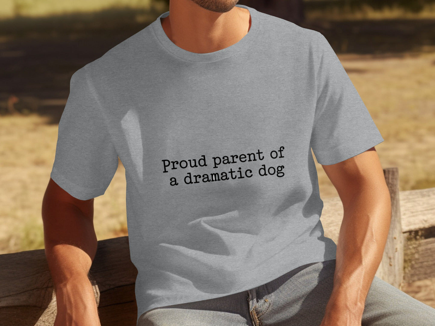 Proud Parent of a Dramatic Dog Funny T-Shirt