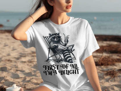 First Of All I'm A Delight Beach Relaxation T-Shirt