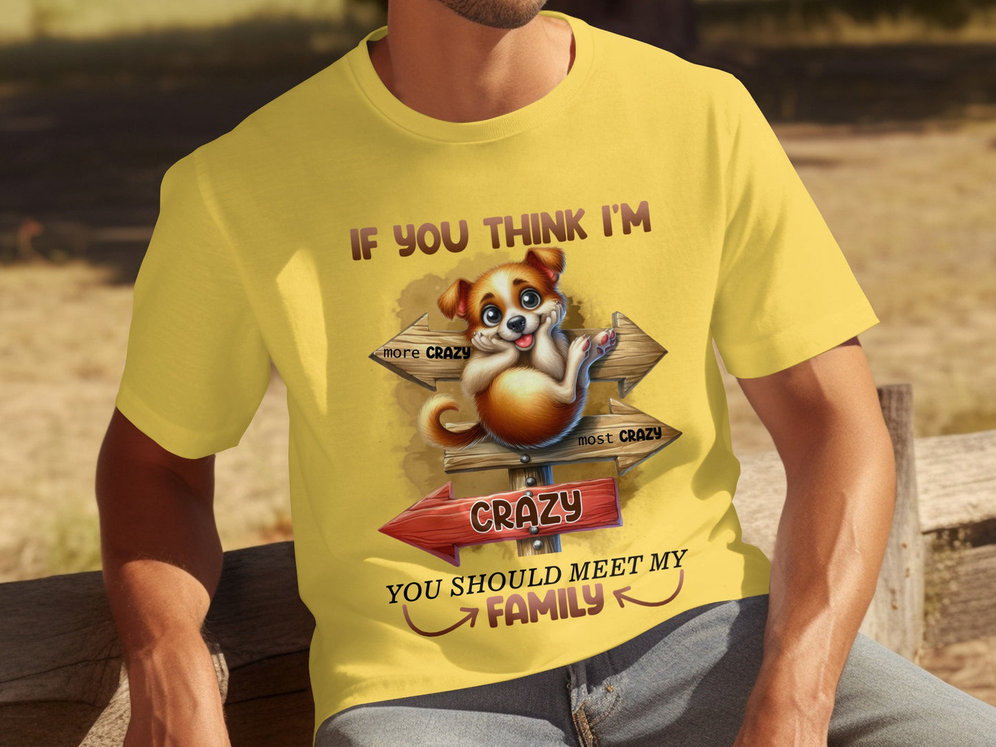 If You Think I'm Crazy Meet My Family T-shirt
