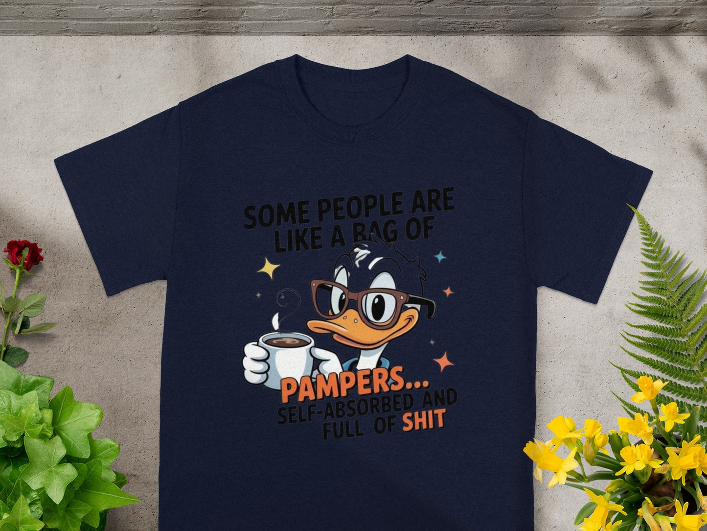 Some People Are Like A Bag Of Pampers Funny T-Shirt