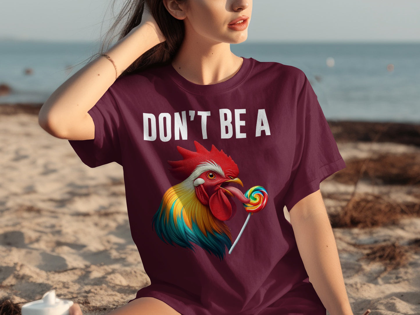 Funny Beach Theme Don't Be A Rooster T-Shirt