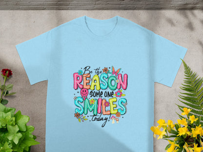 Be The Reason Someone Smiles Today T-shirt